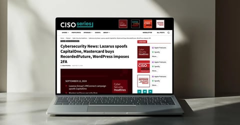 CISO Series: Cybersecurity News: Lazarus spoofs CapitalOne, Mastercard buys RecordedFuture, WordPress imposes 2FA