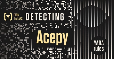 From the Labs: YARA Rule for Detecting Acepy