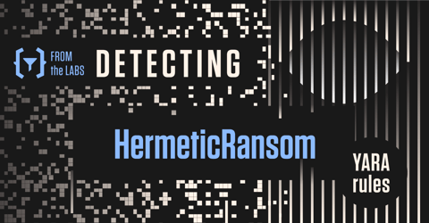 From the Labs: YARA Rule for Detecting HermeticRansom