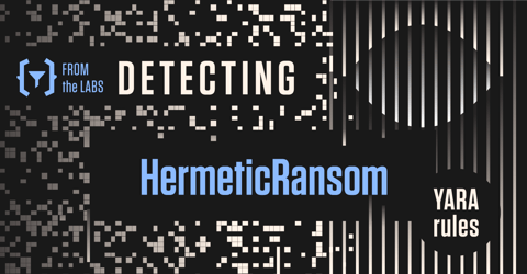 From the Labs: YARA Rule for Detecting HermeticRansom