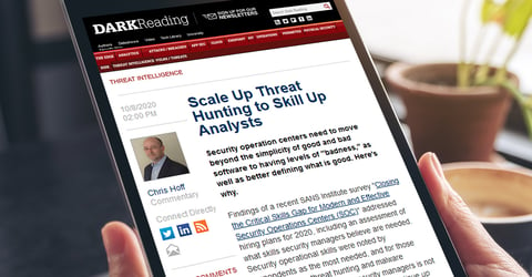 Dark Reading: Scale Up Threat Hunting to Skill Up Analysts