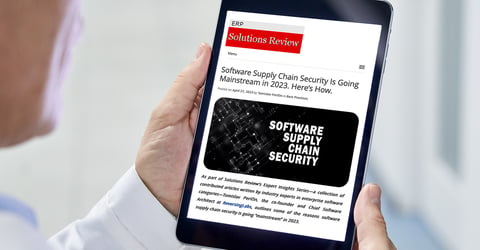Solutions Review: Software Supply Chain Security Is Going Mainstream in 2023. Here’s How.