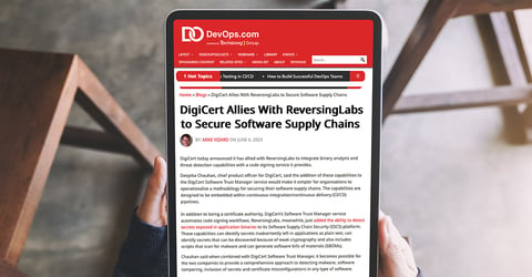 DevOps.com: DigiCert Allies With ReversingLabs to Secure Software Supply Chains