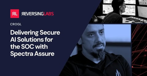 Crogl: Delivering Secure AI Solutions for the SOC with Spectra Assure