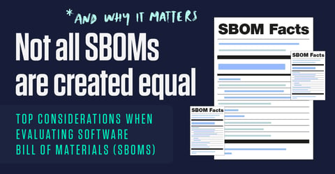 Top Considerations When Evaluating SBOMs