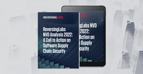 Download Report: ReversingLabs NVD Analysis 2022: A Call to Action on Software Supply Chain Security