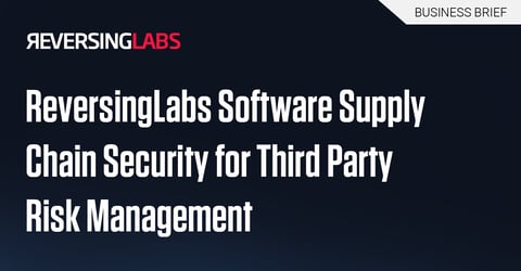ReversingLabs Software Supply Chain Security for Third Party Risk Management