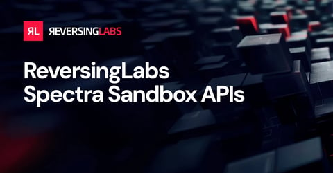 ReversingLabs Spectra Sandbox APIs Datasheet