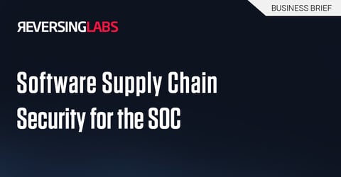 Software Supply Chain Security for the SOC Business Brief