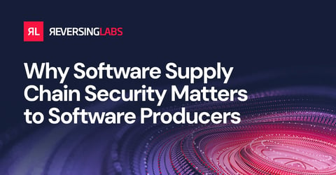 Why Software Supply Chain Security Matters to Software Producers