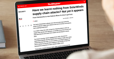 Have we learnt nothing from SolarWinds supply chain attacks?