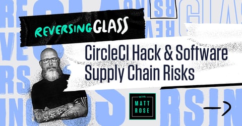 CircleCI Hack & Software Supply Chain Risks