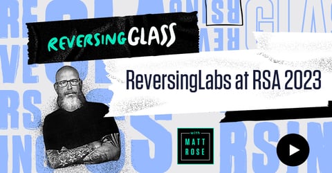 ReversingLabs at RSA 2023 | ReversingGlass